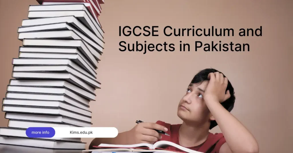 IGCSE Curriculum and Subjects in Pakistan